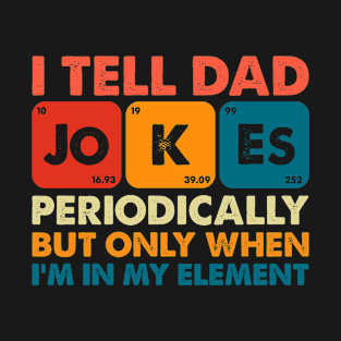 I tell dad Jokes  Periodically vintage T-Shirt