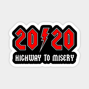 2020 Highway To Misery - 2020 sucks Magnet