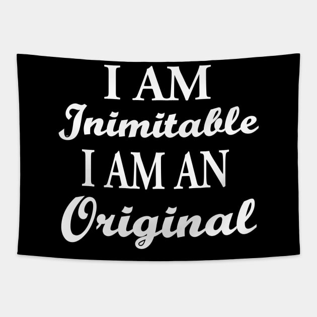 I Am Inimitable, I Am An Original Tapestry by facetime