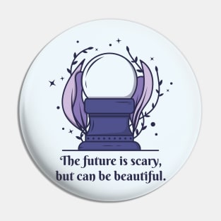 Crystal Ball - The future is scary Pin