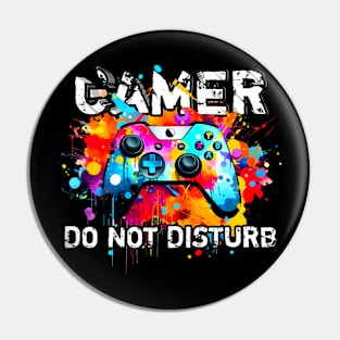 Gamer - Do Not Disturb Meme - Splatter Paint Art Pin