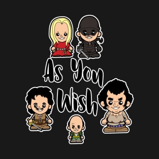 As You Wish T-Shirt