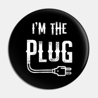 I'm The Plug Pin