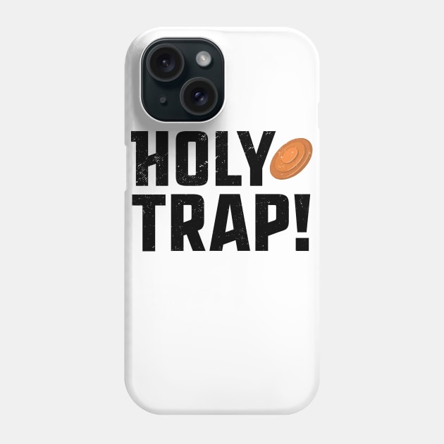 Trap Shooting T-Shirt Holy Trap Shotgun Clay Pigeon Skeet Pun Phone Case by Uinta Trading