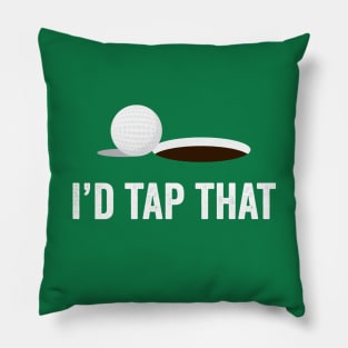 I'd Tap That Pillow