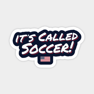 It's Called Soccer - USA Magnet