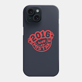 2016 was a Mistake -red and blue ver.- Phone Case