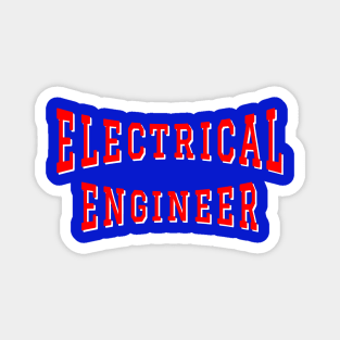 Electrical Engineer in Red Color Text Magnet