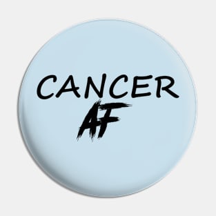 CANCER AF BLACK Pin