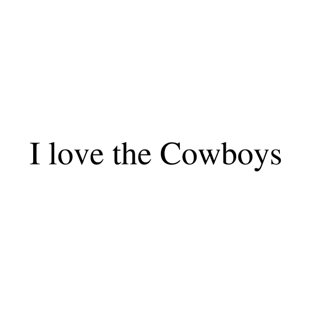 I love the Cowboys by delborg