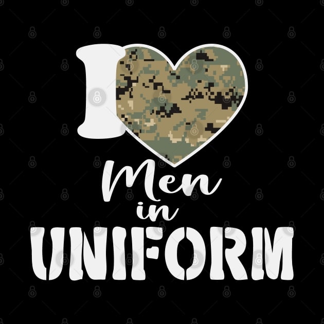 I Love Men In Uniform by Etopix