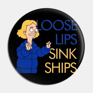 Loose Lips Sink Ship Pin