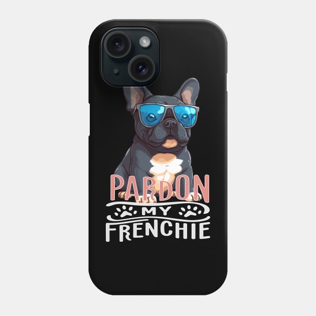 Pardon My Frenchie French Bulldog for Men Women Dog Lovers Phone Case by Vermilion Seas