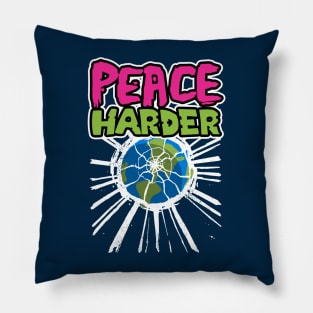 Peace Harder Pillow