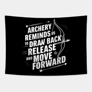 Archery reminds us to draw back, release, and move forward Tapestry