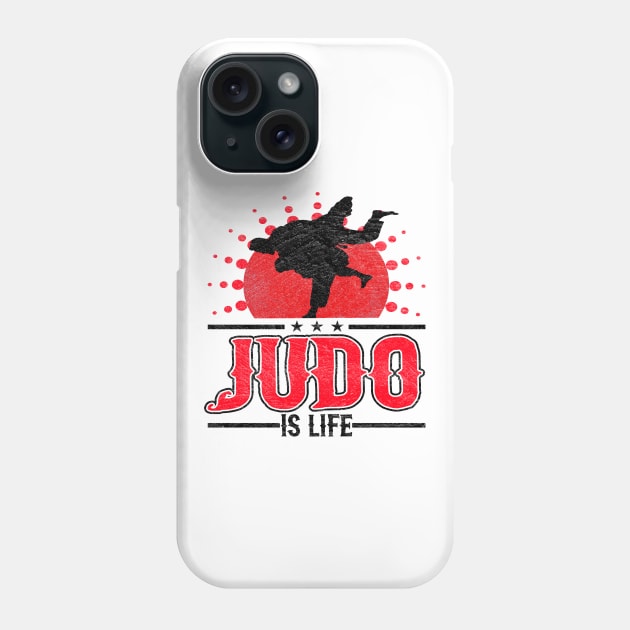 Judo Is Life Phone Case by funkyteesfunny