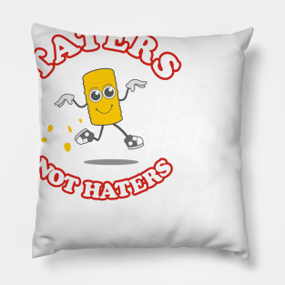 Taters Not Haters Pillow