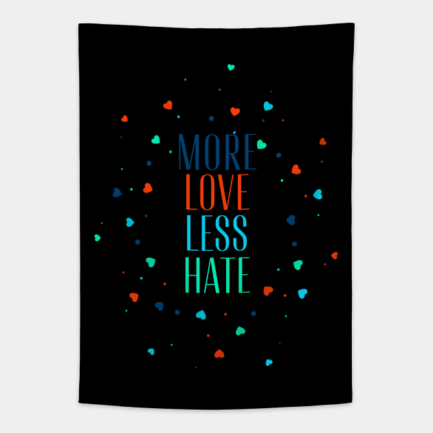 More love less hate Tapestry by Digital Mag Store