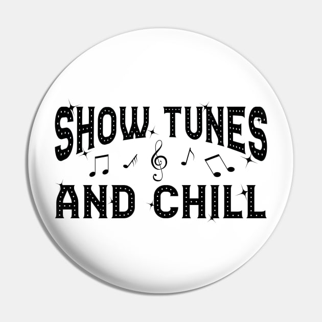 Show Tunes and Chill Pin by KsuAnn