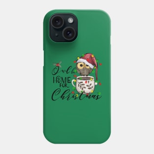 Owl Be Home For Christmas, Cute Xmas Bird Owls Pun Humor Adorable Phone Case