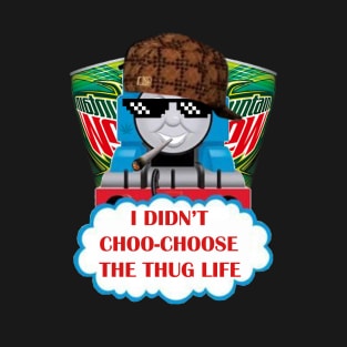 Thug Life Thomas the Tank Engine T-Shirt