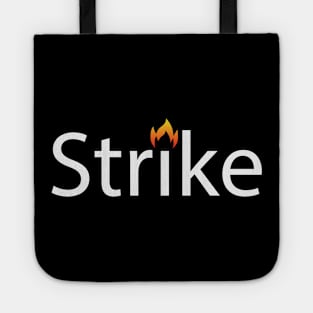 Strike being a strike text design Tote