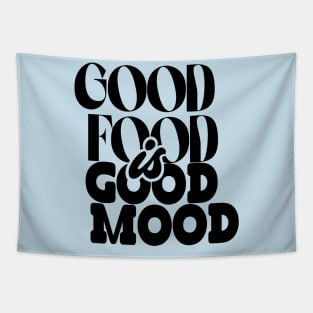 Good Food Is Good Mood Design T-shirt Gifts Tapestry