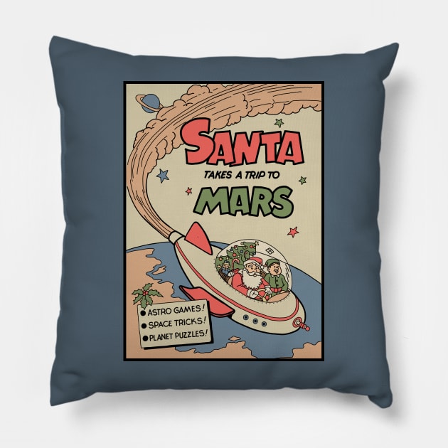 Santa Takes A Trip To Mars Pillow by Slightly Unhinged