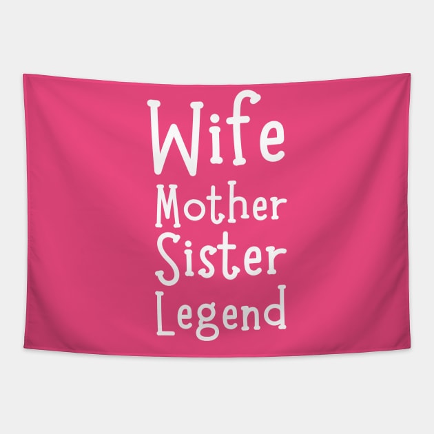 Wife Mother Sister Legend-Mother's Day Gift Tapestry by HobbyAndArt