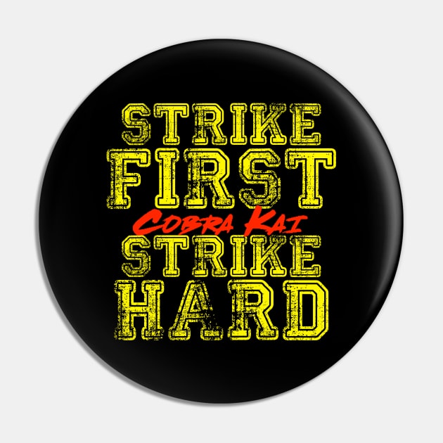 Cobra Kai No Mercy Strike First Strike Hard Pin by HOWAM PROJECT