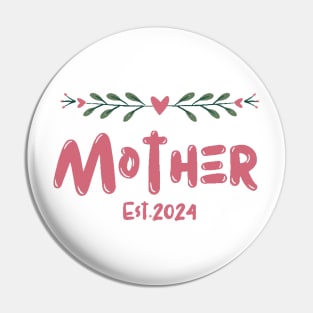 Promoted to mommy. Mom est 2024. Flowers Pin