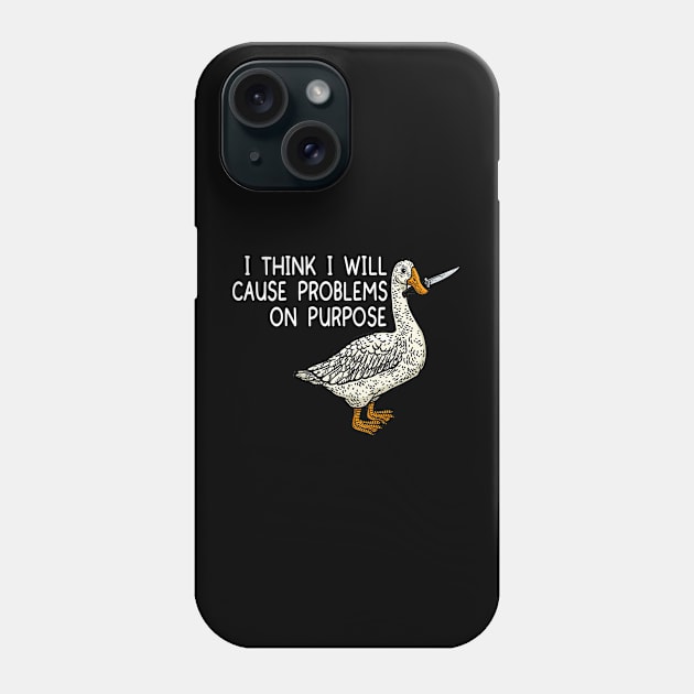 Funny I Think I Will Cause Problems On Purpose Phone Case by Y2KSZN