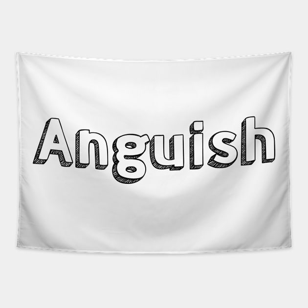 Anguish / Typography Design Tapestry by Aqumoet