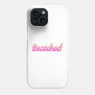 Snatched in Pink with Sparkles Phone Case