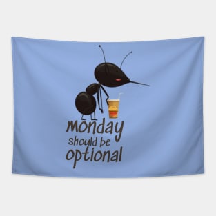 Monday should be optional Tapestry