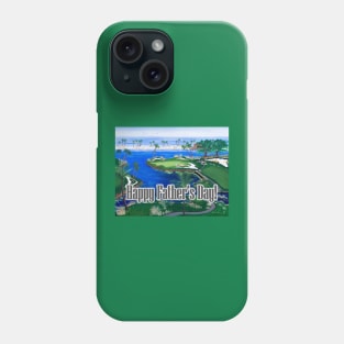 Happy Father's Day at the 18th hole at the beach Phone Case