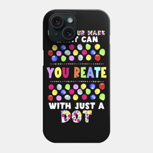 International Dot Day 2022 Colorful Polka Dot Happy Dot Day Phone Case