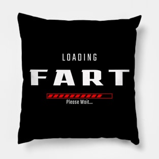 FART LOADING Pillow