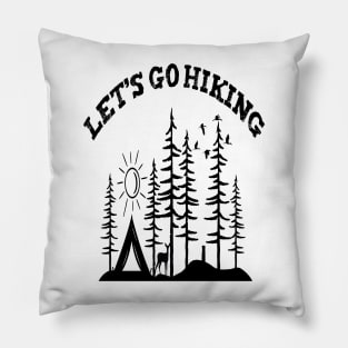 lets go hiking Pillow