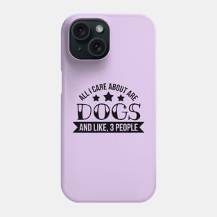 Dog Care Quote Phone Case