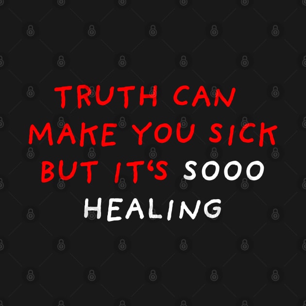 Truth Is Healing | Black by DrawingEggen