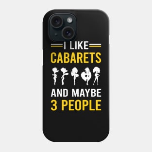 3 People Cabaret Cabarets Phone Case