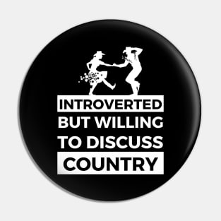 Introverted But Willing To Discuss Country Music - Cowboy and Girl Dancing Design Pin