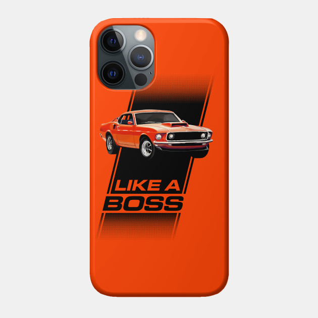 1969 Mustang Boss 429 - Like a Boss! - Mustang Car - Phone Case