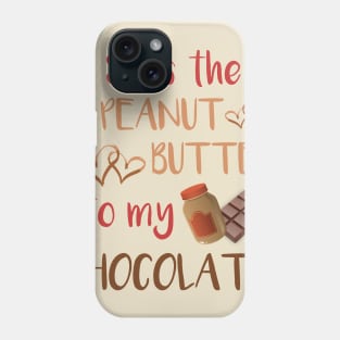 Chocolate and Peanut Butter Couples Shirt for Him Phone Case