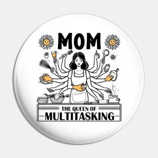 Mom The Queen of Multitasking - Mother's Day, humorous Pin