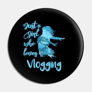 Just a Girl who Loves Vlogging Pin