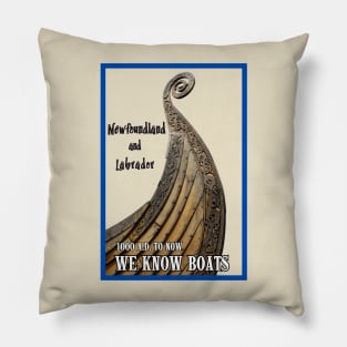 Newfoundland T-Shirt, Labrador We Know Boats Sailing Viking T-shirt Pillow