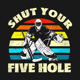 Womens Shut Your Five Hole Tee Retro Vintage Ice Hockey T-Shirt