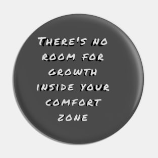 Leave your comfort zone and learn to grow! Pin